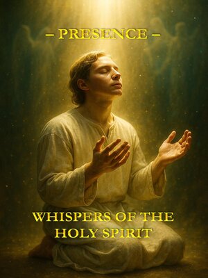 cover image of Whispers of the Holy Spirit – Presence